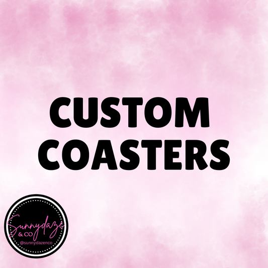 * Custom Coasters - Set of 4