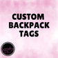 * Custom Backpack Tag