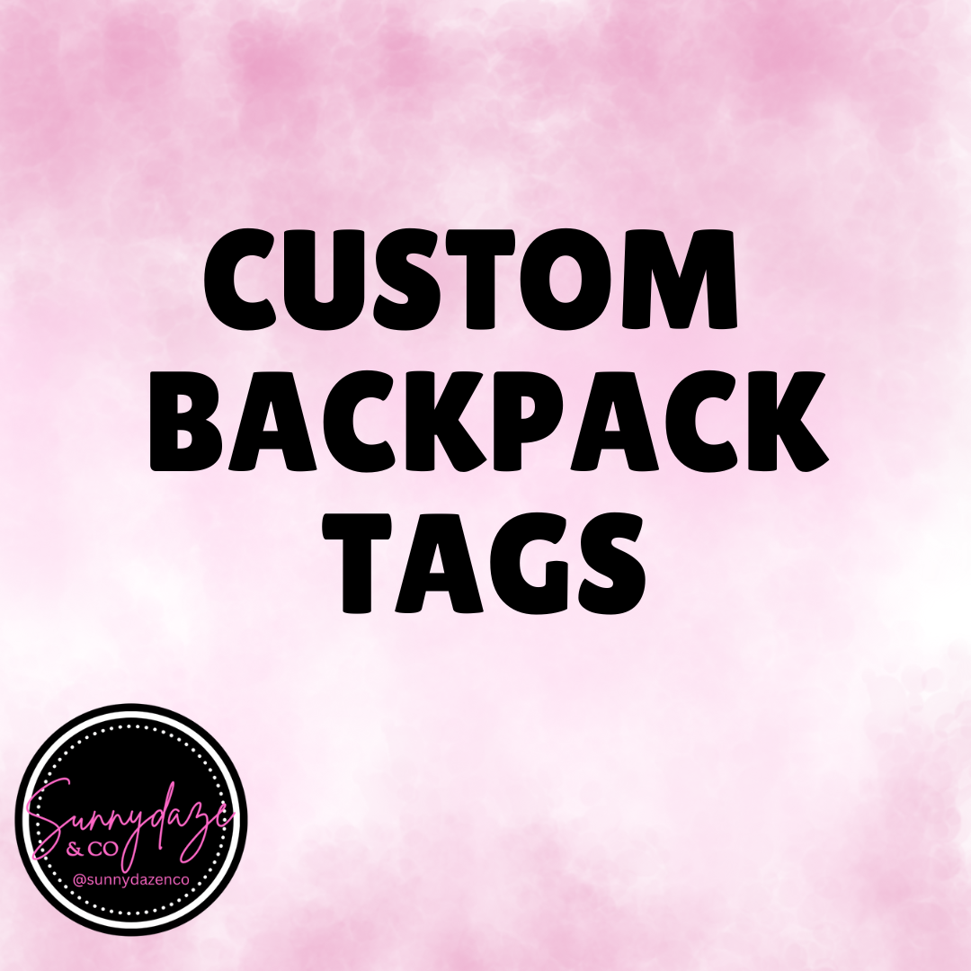 * Custom Backpack Tag